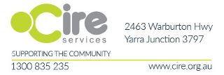 Cire Services (Yarra Junction & Mount Evelyn) Ph: 1300 835 235